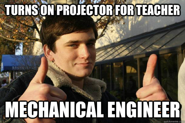 Mechanical engineer meme