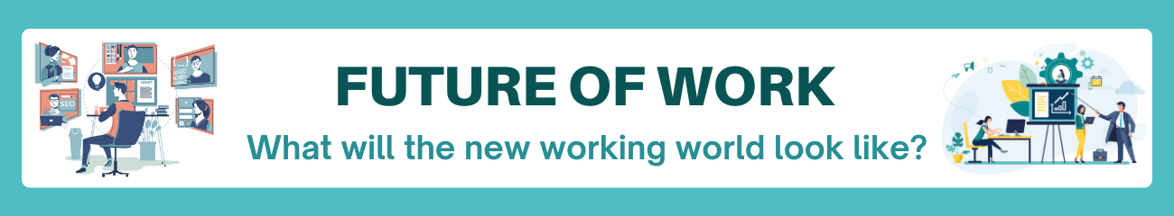 ここをクリックして、Future of Work シリーズの全文をご覧ください。