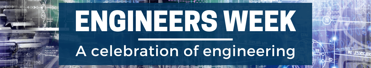 Click here to view the full Engineers Week series.