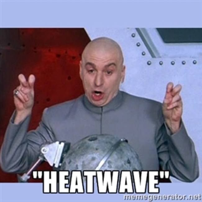 Dr Evil using airquotes, saying heatwave