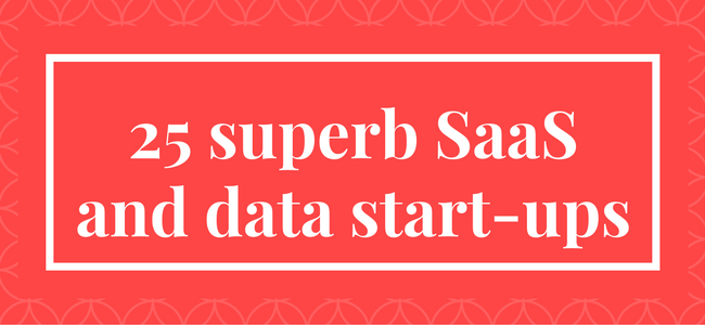 25 superb SaaS and data start-ups to watch in 2017