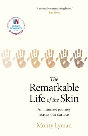 Book cover for The Remarkable Life of the Skin featuring handprints in a variety of skin tones.